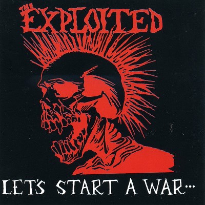 Exploited/Let's Start A War
